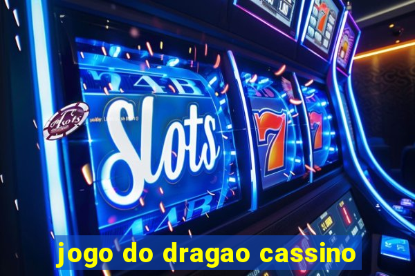 jogo do dragao cassino