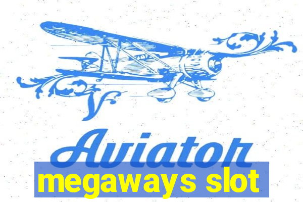 megaways slot