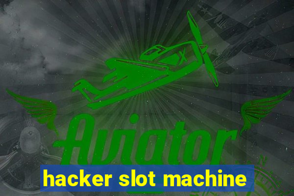 hacker slot machine