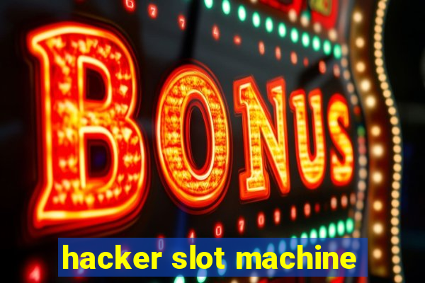 hacker slot machine