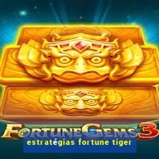 estratégias fortune tiger