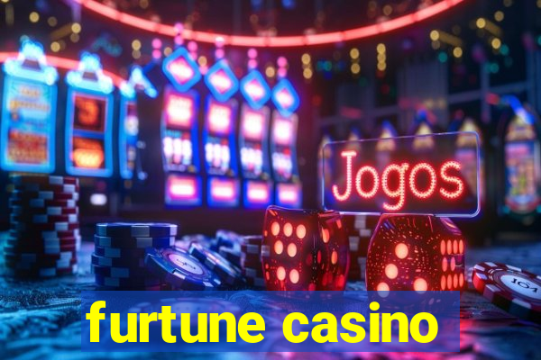 furtune casino