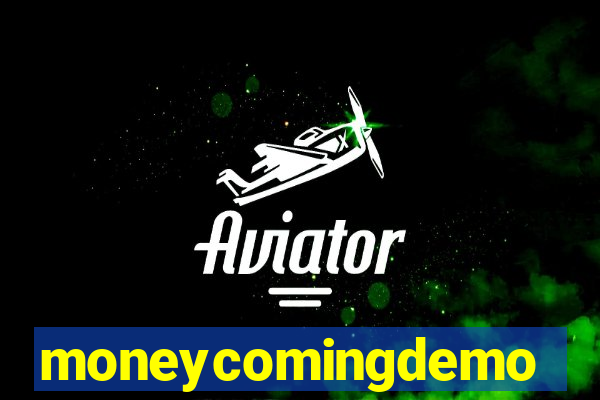 moneycomingdemo