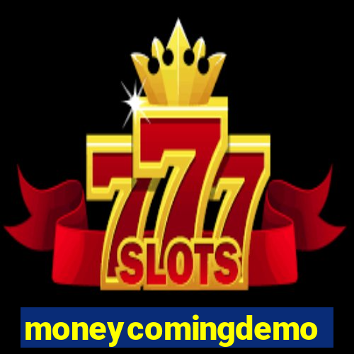 moneycomingdemo