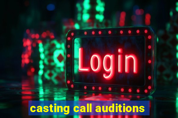 casting call auditions