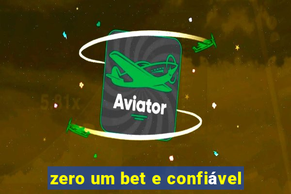 zero um bet e confiável