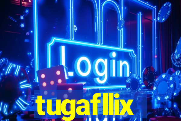 tugafllix