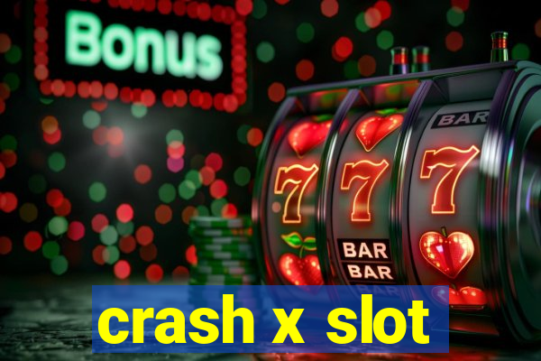 crash x slot