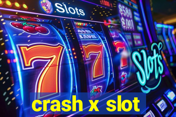 crash x slot