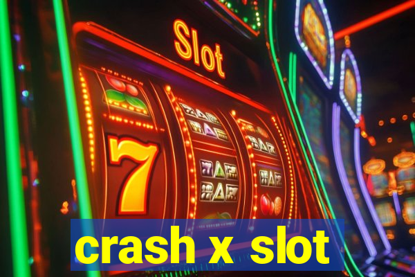 crash x slot