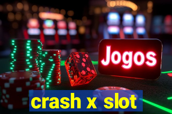 crash x slot