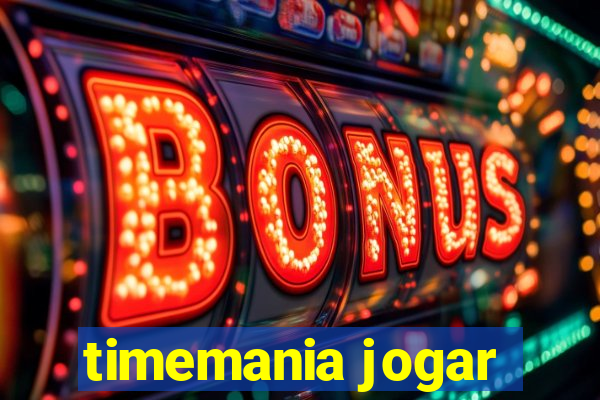 timemania jogar