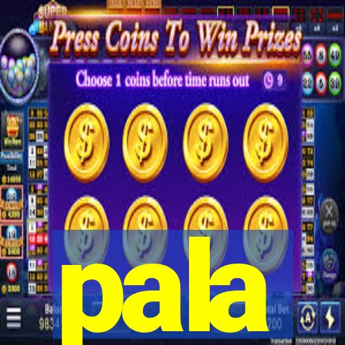 pala