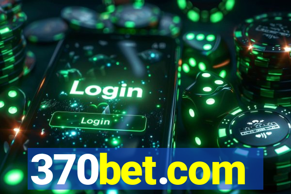 370bet.com