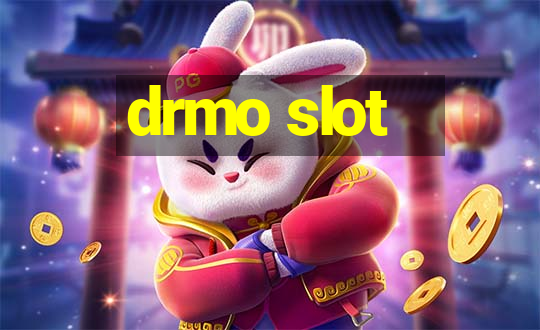 drmo slot