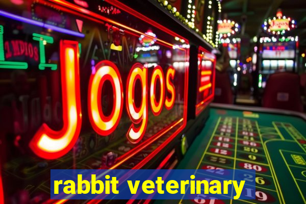 rabbit veterinary