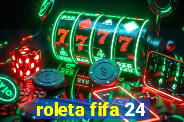 roleta fifa 24