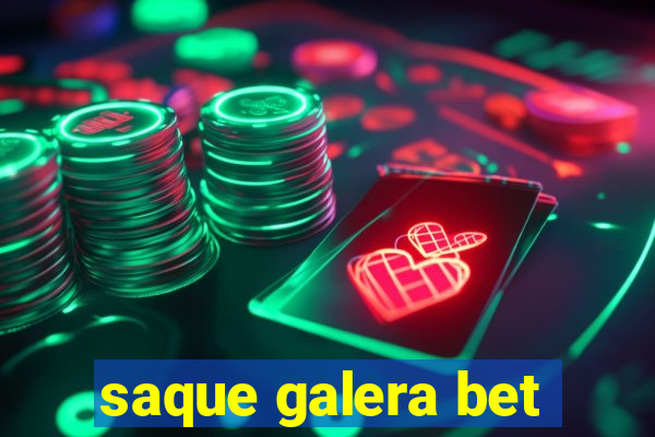 saque galera bet