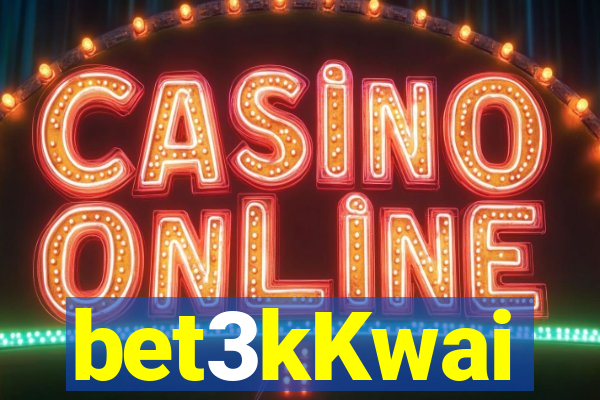 bet3kKwai