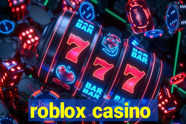 roblox casino