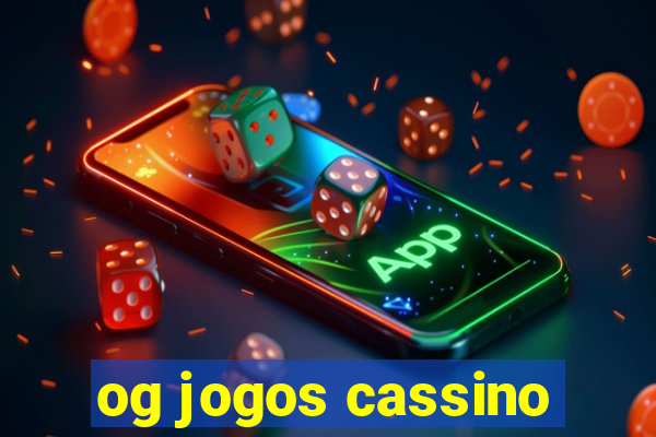 og jogos cassino