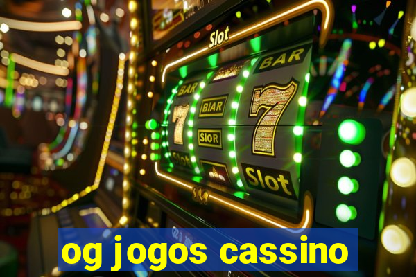 og jogos cassino