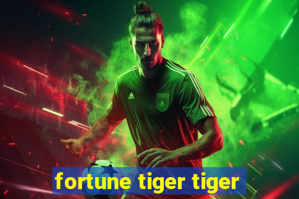 fortune tiger tiger