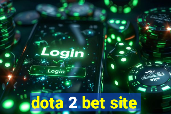 dota 2 bet site