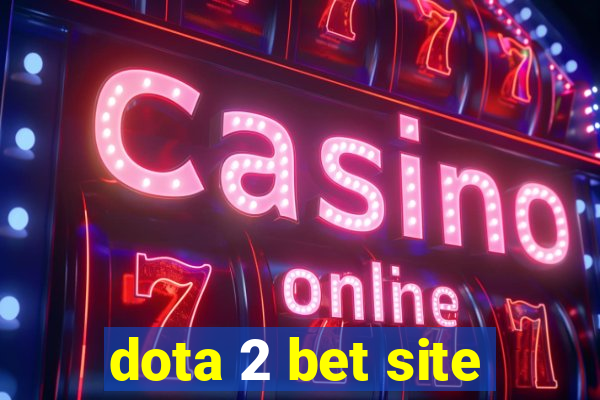 dota 2 bet site