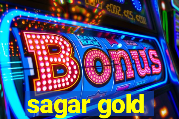 sagar gold