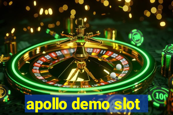 apollo demo slot