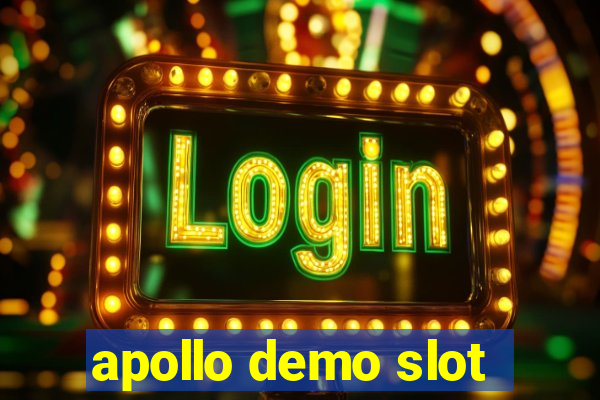 apollo demo slot