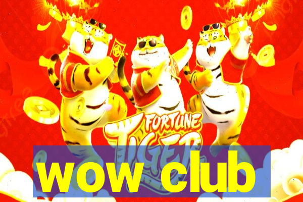 wow club