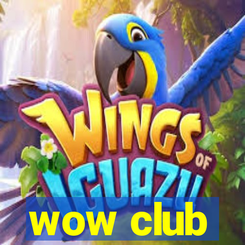 wow club