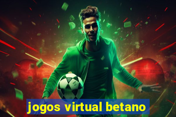 jogos virtual betano