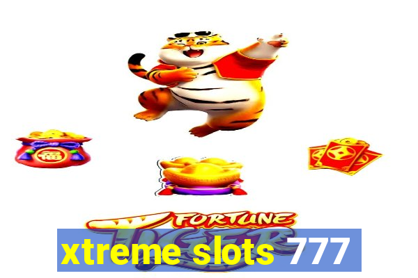 xtreme slots 777