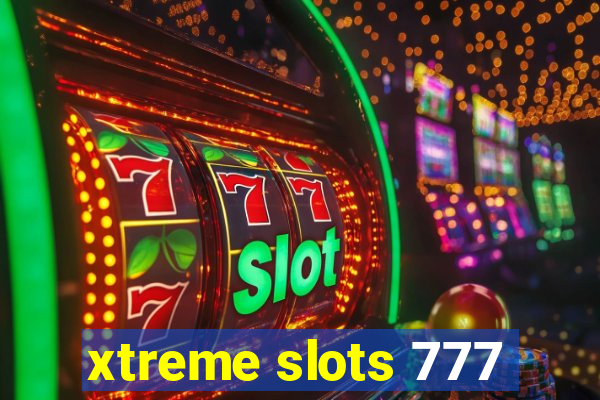 xtreme slots 777