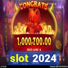 slot 2024