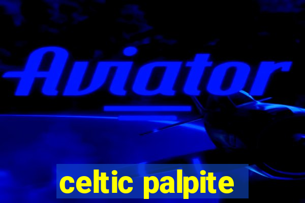 celtic palpite