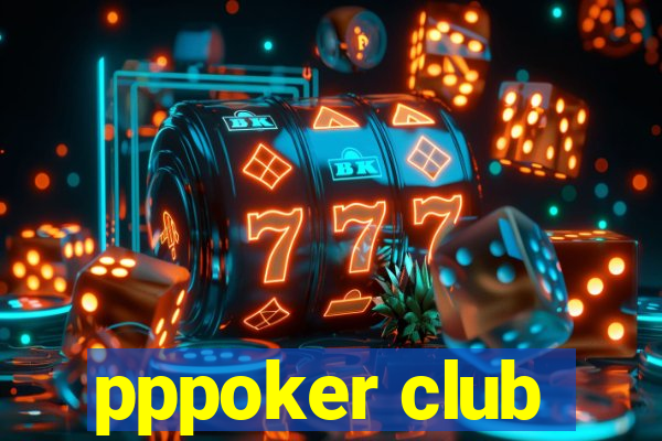 pppoker club