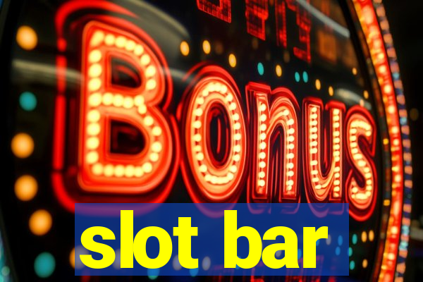 slot bar