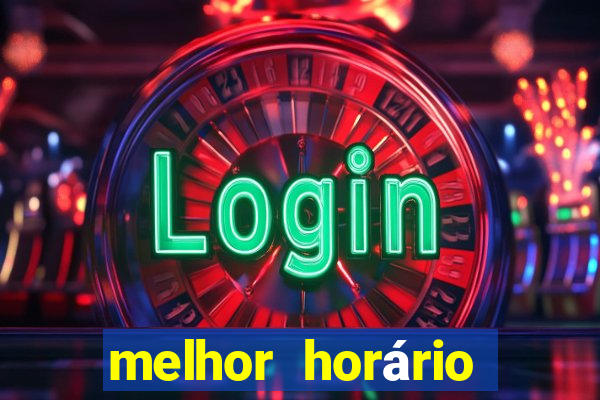 melhor horário para jogar fortune tiger hoje 2024