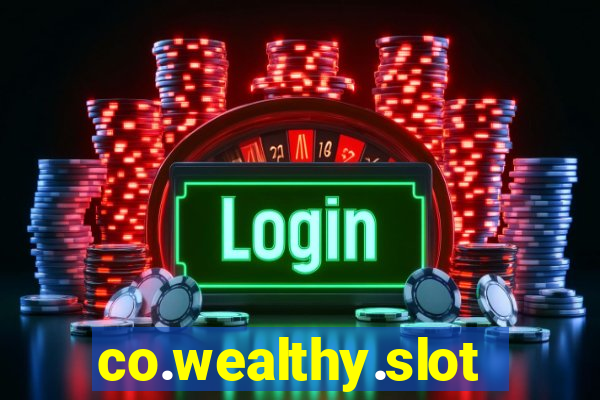 co.wealthy.slots