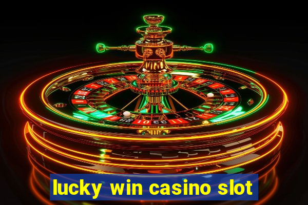 lucky win casino slot