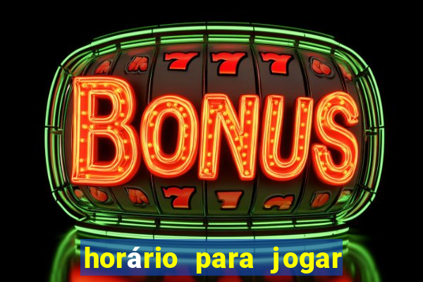 horário para jogar no fortune tiger