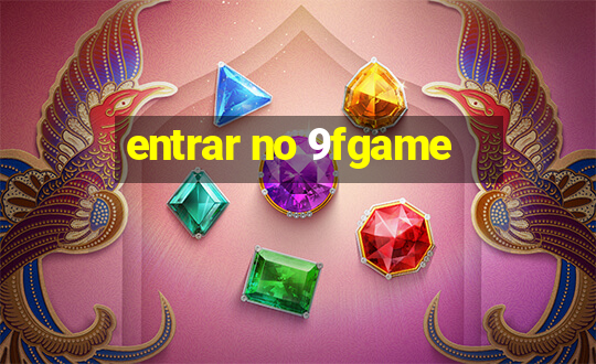 entrar no 9fgame