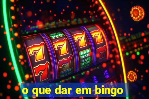 o que dar em bingo