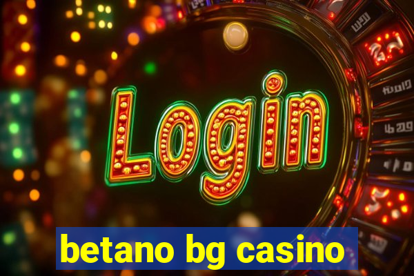 betano bg casino