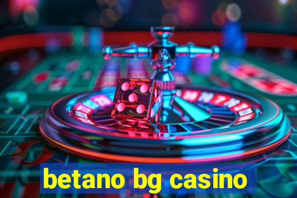 betano bg casino