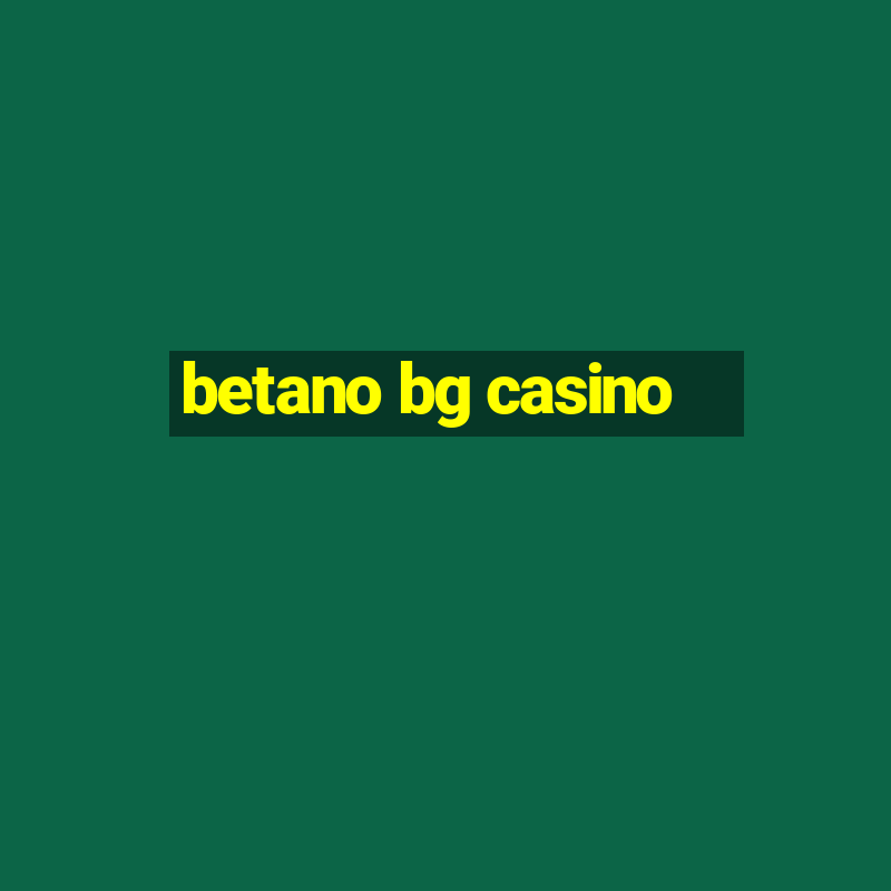 betano bg casino